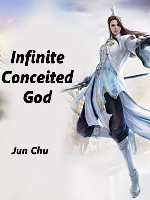Infinite Conceited God